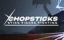 Thumbnail for CHOPSTICKS: Stick Figure Fighting